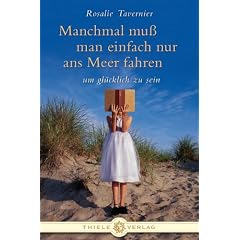 Manchmal mu� man einfach nur ans Meer fahren um gl�cklich zu sein