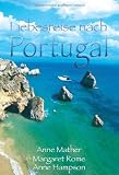 Liebesreise nach Portugal: Verwirrspiel in Lissabon / Ein portugiesisches M�rchen / Unser Sommer in Portugal - Anne Mather