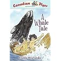 A Whale Tale (Canadian Flyer Adventures) (Hardcover)