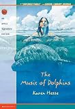 The Music Of Dolphins (Turtleback School & Library Binding Edition) (Apple Signature Edition)