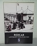 Redcar : a photographic history of your town