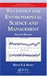 Statistics for Environmental Science and Management, Second Edition (Chapman & Hall/CRC Applied Environmental Statistics)