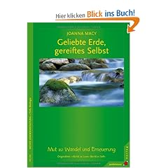 Geliebte Erde, gereiftes Selbst: Ermutigung zum sozialen Wandel und f�r eine �kologische Erneuerung