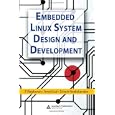 Embedded Linux System Design and Development