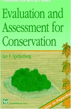 evaluation and assessment for conservation: ecological guidelines for determining priorities for nature conservation - i.f. spellberg