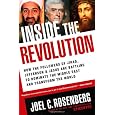 Inside the Revolution: How the Followers of Jihad, Jefferson & Jesus Are Battling to Dominate the Middle East and Transform
