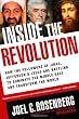 Inside the Revolution: How the Followers of Jihad, Jefferson and Jesus Are Battling to Dominate the Middle East and Transform
