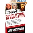 Inside the Revolution: How the Followers of Jihad, Jefferson and Jesus Are Battling to Dominate the Middle East and... by Joel C. Rosenberg