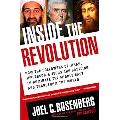 Inside the Revolution: How the Followers of Jihad, Jefferson & Jesus Are Battling to Dominate the Middle East and Transform