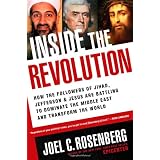Inside the Revolution: How the Followers of Jihad, Jefferson and Jesus Are Battling to Dominate the Middle East and Transformby Joel C. Rosenberg