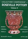 Collectors' Compendium of Roseville Pottery and Price Guide, Vol. 2: Baneda, Cremona, Ferella, Laure [Hardcover]