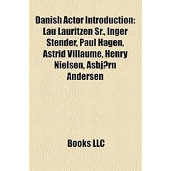 Danish actor Introduction: Lau Lauritzen, Sr., Paul Hagen, Ghita N�rby, Kristian Kiehling, Emilie Ullerup, Line Arlien-S�borg, Henry Nielsen, Asbj�rn ... Lerdorff Rye, Iben Hjejle, Johannes Meyer