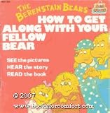 The Berenstain Bears: How To Get Along With Your Fellow Bear