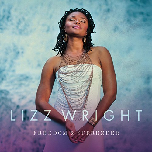 Lizz Wright - Freedom & Surrender - Zortam Music