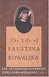 The Life of Faustina Kowalska: The Authorized Biography