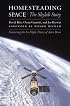 Homesteading Space: The Skylab Story (Outward Odyssey: A People's History of S)