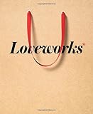 Loveworks: How the world's top marketers make emotional connections to win in the marketplace