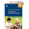 Altenpflege konkret Gesundheits- und Krankheitslehre