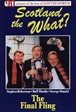 Scotland and the What? - the Final Fling [DVD]