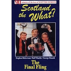 Scotland and the What? - the Final Fling [DVD]