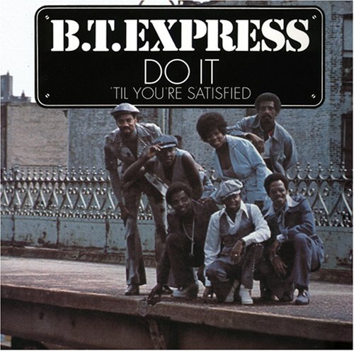 B.T. Express - Do it (