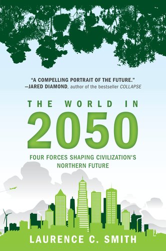 The World in 2050: Four Forces Shaping Civilizations Northern Future