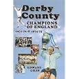Derby County: Champions of England 1971-72 and 1974-75 (Desert Island Football Histories) by Edward Giles