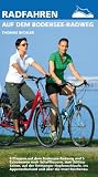 RADFAHREN auf dem Bodensee-Radweg: Deutschlands beliebtester Radweg. 1:50 000 - Thomas Bichler