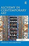 Alchemy in contemporary art
