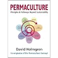 Permaculture Principles and Pathways Beyond Sustainability