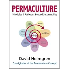 Permaculture: Principles and Pathways Beyond Sustainability