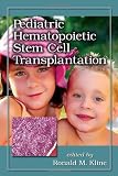 Pediatric Hematopoietic Stem Cell Transplantation