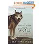 The Philosopher and the Wolf: Lessons from the Wild on Love, Death and Happiness