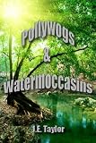 Pollywogs & Watermoccasins