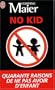 No Kid : Quarante raisons de ne pas avoir d'enfant