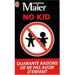 No Kid : Quarante raisons de ne pas avoir d'enfant