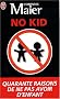 No Kid : Quarante raisons de ne pas avoir d'enfant