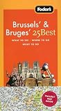 Fodor's Brussels' & Bruges' 25 Best, 4th Edition (25 Best)