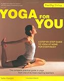 Healthy Living: Yoga For You: A Step-by-step Guide to Yoga at Home for Everybody