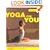 Healthy Living: Yoga For You: A Step-by-step Guide to Yoga at Home for Everybody