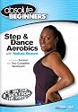 Absolute Beginners Fitness: Step and Dance Aerobics Workout for Weight Loss & Toning
