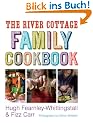 The River Cottage Family Cookbook (River Cottage Cookbook)