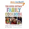 The River Cottage Family Cookbook (River Cottage Cookbook)