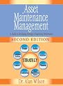 Asset Maintenance Management: A Guide to Developing Strategy and Improving Performances