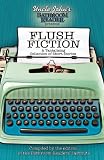 Uncle John's Bathroom Reader Presents Flush Fiction: 87 Short Short Stories You Can Read in a Single Sitting