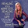 Healing Your Appetite, Healing Your Life