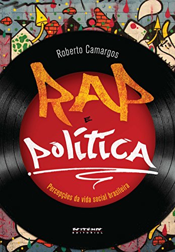 Rap e política: Percepções da vida social brasileira (Portuguese Edition)