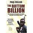 The Bottom Billion: Why the Poorest Countries are Failing and What Can Be Done About It