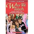 Why We Teach (Learning, Laughter, Love, and the Power to Transform Lives) (Bright Idea) (Paperback)