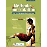 M�thode de musculation : 110 exercices sans mat�rielpar Olivier Lafay
